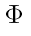 Phi