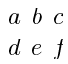 matrix{2}{3}{a b c d e f g}